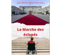 La Marche des éclopés - Jean-Michel Meyer-Bourdieu - Librinova - broché - Roman