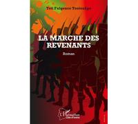 La marche des revenants Roman - Toti Fulgence Toutoukpo - L'harmattan - broché - Roman