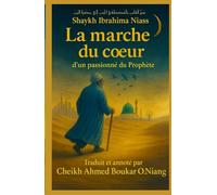 La marche du coeur d'un passionné du Prophète: Sayrul Qalb