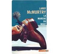 La marche du mort Larry McMurtry (Auteur)