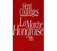 La marche hongroise - Henri Coulonges - Grasset - broché - Livre