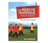 La marche nordique Atout santé: Efficacité de la méthode