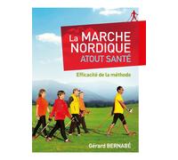 La marche nordique Atout santé: Efficacité de la méthode
