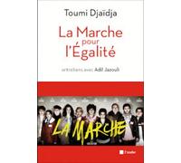 La Marche Pour L'egalité - Une Histoire Dans L'histoire
