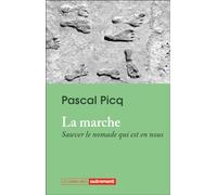 La marche Pascal Picq (Auteur)