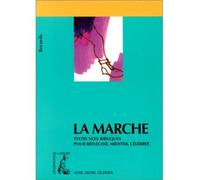 La marche - textes non bibliques pour réfléchir méditer célébrer - Collectif - Atelier Ed De L' - Livre