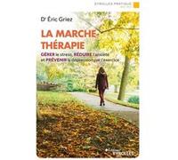 La marche-thérapie Eric Griez (Auteur)