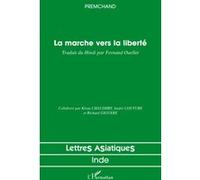 La marche vers la liberté Premchand (Auteur)