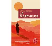 La Marcheuse - Samar Yazbek, Yazbik - Lgf - Poche - Roman