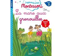 La mare aux grenouilles, niveau 3 - J'apprends à lire Montessori - Gwenaëlle Doumont - Hachette Education - broché - Scolaire / Universitaire