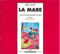 La mare : contes des quatre vents. Trilingue : français, arabe, turc