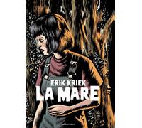 La Mare - Erik Kriek - Anspach Eds - cartonné - Bande dessinée