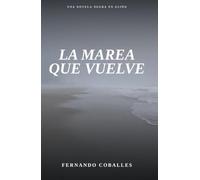 La marea que vuelve: Una novela negra en Gijón