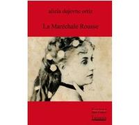 La Maréchale rousse Alicia Dujovne Ortiz (Auteur), Jacques Aubergy (Traduction)