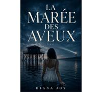 La marée des aveux: une dark romance au Cap Ferret - livre été - plage