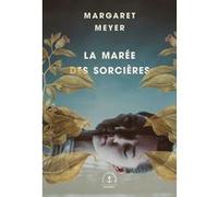 La marée des sorcières Margaret Meyer (Auteur)