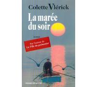 La marée du soir - Colette Vlérick - Presses De La Cite - broché - Roman