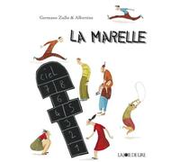 La marelle - Germano Zullo - Joie De Lire - relié - Album jeunesse dès 3 ans