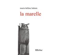 La marelle - Marie Hélène Bahain - L'oeil Ebloui - broché - Roman