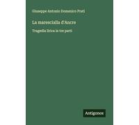 La marescialla d'Ancre: Tragedia lirica in tre parti