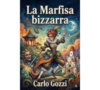 La Marfisa bizzarra - Carlo Gozzi - Bu Classics Books - ebook (ePub) - Livre