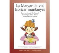 La Margarida Vol Fabricar Muntanyes -Amaia Cía Y Mabel Piérola - [Livre en VO] Aa Vv (Auteur)