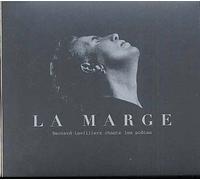 La Marge - Bernard Lavilliers Chante Les Poètes