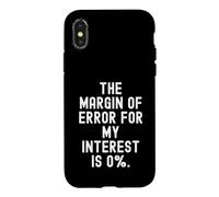 la Marge d'erreur pour Mon intérêt est de 0 drôle d'esprit Sarcastique Coque pour iPhone X/XS