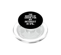 la Marge d'erreur pour Mon intérêt est de 0 drôle d'esprit Sarcastique PopSockets PopGrip pour MagSafe