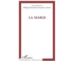La marge Philippe Josserand (Auteur), Françoise Le Jeune (Auteur)