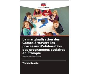 La marginalisation des Gamos à travers les processus d'élaboration des programmes scolaires en Éthiopie