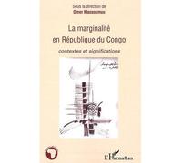 La marginalité en république du Congo Contextes et significations - Omer Massem - L'harmattan - broché - Essai