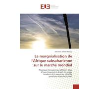 La margnialisation de l'Afrique subsaharienne sur le marché mondial: Pourquoi les pays qui attirent plus d'investissement direct étranger tendent-ils à exporter plus de