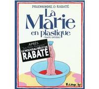 La Marie en plastique David Prudhomme (Auteur), Pascal Rabaté (Auteur)