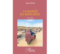 La mariée du mercredi Nouvelles - Baba Hama - L'harmattan - broché - Nouvelles
