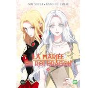 La mariée du roi dragon - Tome 4