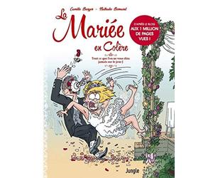 La Mariée en colère - Tout ce que l'on ne vous dira jamais sur le jour J