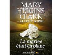 La mariee etait en blanc (French Edition) by Mary Higgins Clark(2015-12-29)
