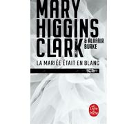 La Mariée était en blanc - Mary Higgins Clark - Lgf - Poche - Roman