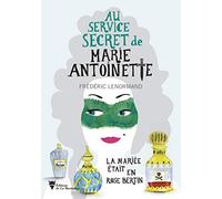La Mariée était en Rose Bertin: Au service secret de Marie-Antoinette - 3