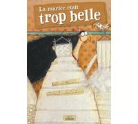 La mariée était trop belle