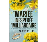 La Mariée Inespérée du Milliardaire: Une romance love triangle