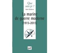 La marine de guerre moderne (1915-2015)