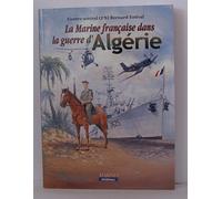 La Marine Francaise Dans La Guerre D'Algerie