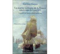 La marine militaire de la France sous le règne de Louis XVI - G. Lacour-Gayet - Librairie Historique Teissedre - broché - Essai