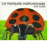 La Mariquita Malhumorada
