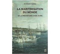 La maritimisation du monde Olivier Chaline (Auteur)