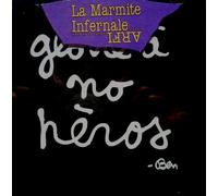 La Marmite Infernale - Gloire a Nos Heros