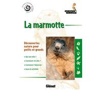 La marmotte - Anne Pinchart - Libris Glenat - broché - Guide