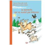 La Marmotte Qui Ne Voulait Pas Hiberner